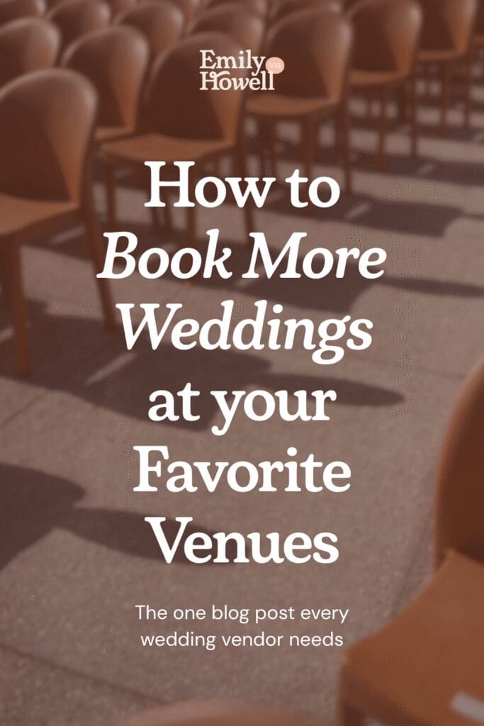 How to book more weddings at your favorite venues: the one blog post every wedding vendor needs
